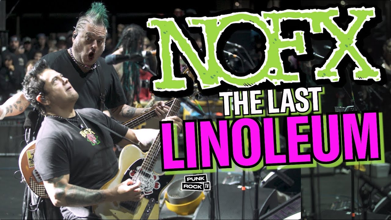 NOFX LAST TIME PLAYING LINOLEUM LIVE - 4K, WITH LYRICS