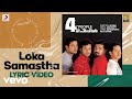 4 The People - Loka Samastha Lyric | Jassie Gift | Bharath,Arun, Nariain, Gopika