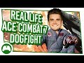 REAL LIFE Ace Combat 7 Dogfight
