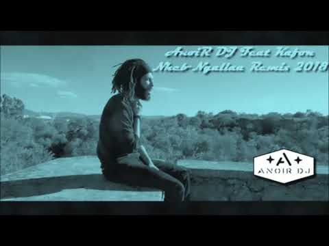 AnoiR DJ Feat Kafon - Nheb Ngallaa (Remix 2018)