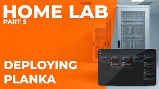 Ditch Trello! - Ep. 5: Self-Hosting Planka with Docker