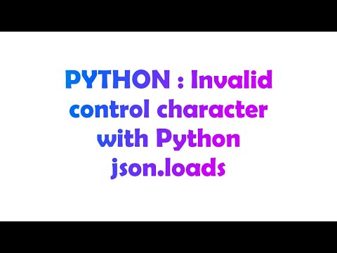 Python Invalid Control Character With Python Json Loads