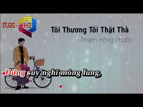 KARAOKE  hạ tone - Tôi Thương Tôi Thật Thà - Phạm Hồng Phước