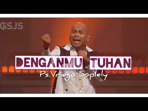 DenganMu Tuhan ( JPCC Worship ) by Ps. Vriego Soplely || GSJS Pakuwon Mall, Surabaya