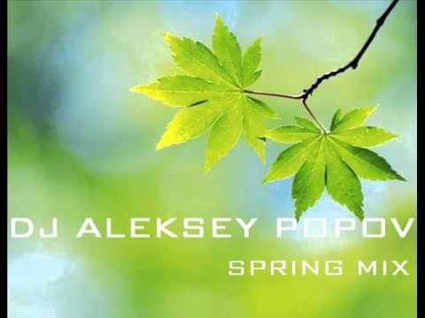 Dj Aleksey Popov - Spring Mix
