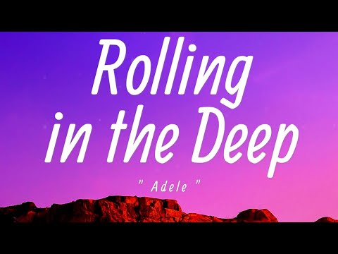Adele - Rolling in the Deep (Lyrics) | There's a Fire starting in my Heart |❤️‍🔥|