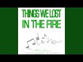 Things We Lost in the Fire (Instrumental Version ...