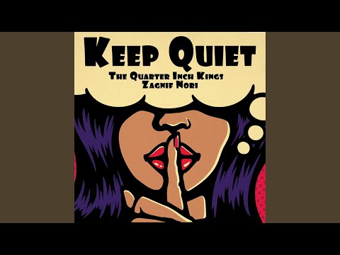 Keep Quiet