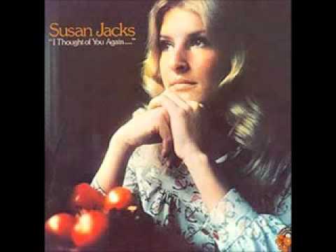 Susan Jacks - I Thought Of You Again