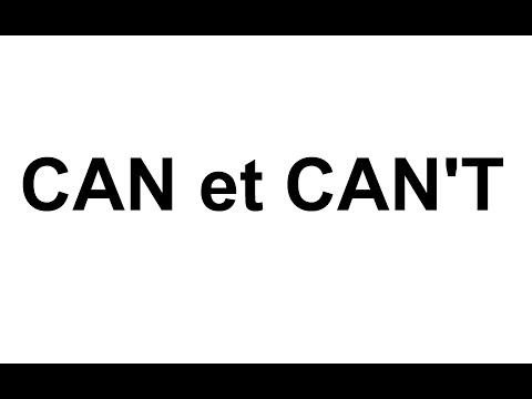 Cours d'anglais: CAN et CAN'T