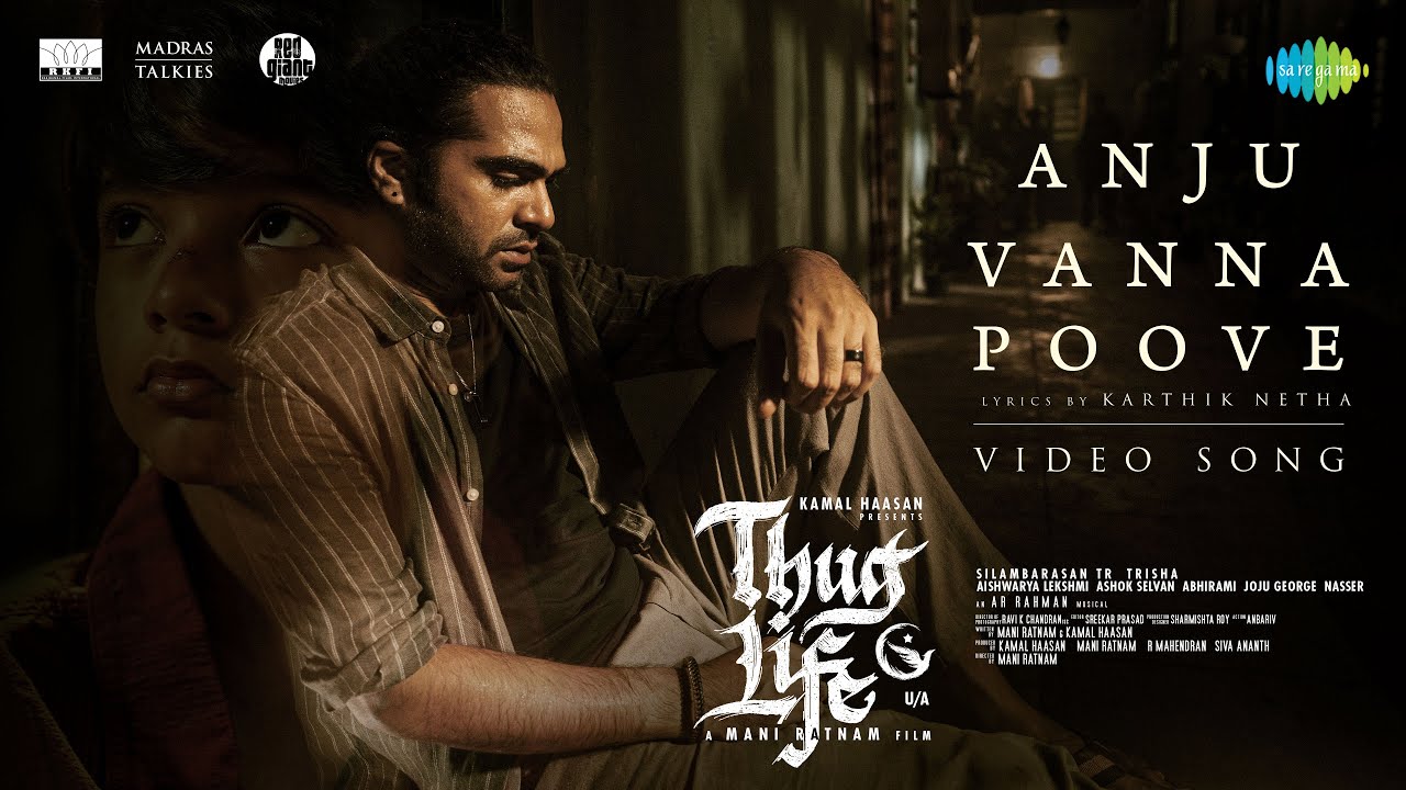 Anju Vanna Poove - Video Song | Thug Life | Kamal Haasan | Mani Ratnam | STR | Trisha | AR Rahman