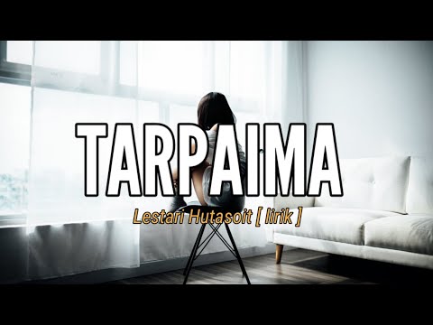 Lestari Hutasoit | Tarpaima | lirik [ terjemahan ]