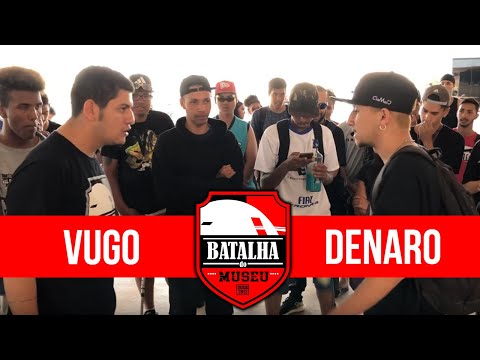 VUGO X DENARO - Batalha do Museu #382 (1ª FASE)