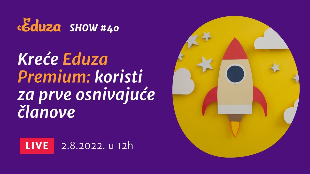 Kreće Eduza Premium: koristi za prve osnivajuće članove | Eduza Show #40