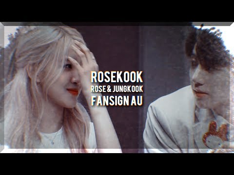 「 jungkook x rose || fansign au 」