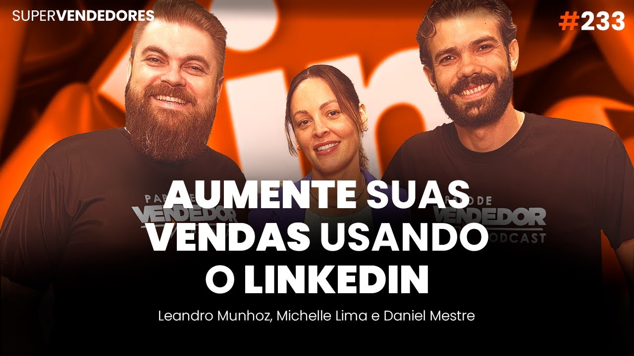 Como aumentar suas Vendas usando (corretamente) o LinkedIn? feat Michelle Lima