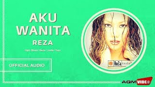 Reza - Aku Wanita | Official Audio