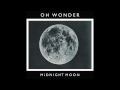 Oh Wonder - Midnight Moon (Official Audio) 