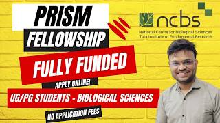 Don't Miss Out: NCBS - PRISM Fellowship Applications Live Now | NO FEES | FULLY FUNDED | UG/PG