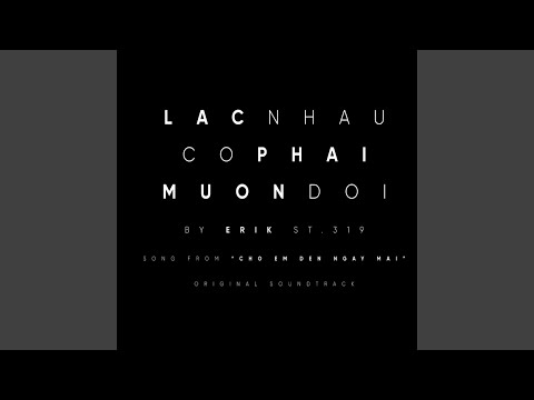 Lac Nhau Co Phai Muon Doi (Music From “Cho Em Den Ngay Mai”)