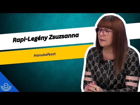Pirkadat: Rapi-Legény Zsuzsanna – Hanukafeszt