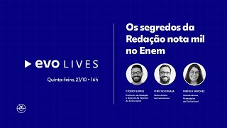 Evo Live: Os segredos da Redação nota mil no Enem!