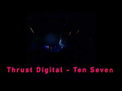 Thrust Digital - Ten Seven [Original Mix]