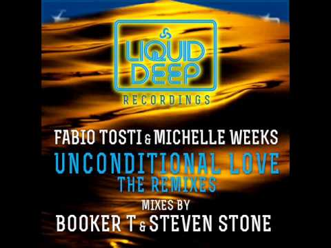 Fabio Tosti & Michelle Weeks - Unconditional Love (Steven Stone Vocal Mix)