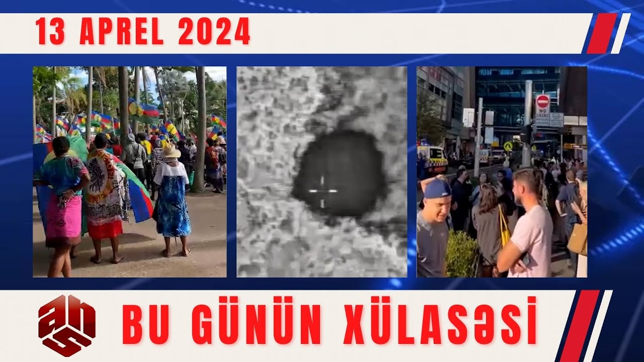 13.04.2024 ANS TV-nin videoxülasəsi II