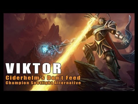 Don't Feed Viktor -- Champion Spotlight Alternative (League of Legends)
