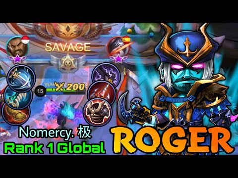 SAVAGE!! Roger Late Game Wipe Out Everything! - Top 1 Global Roger by Nomercy. 极 - MLBB