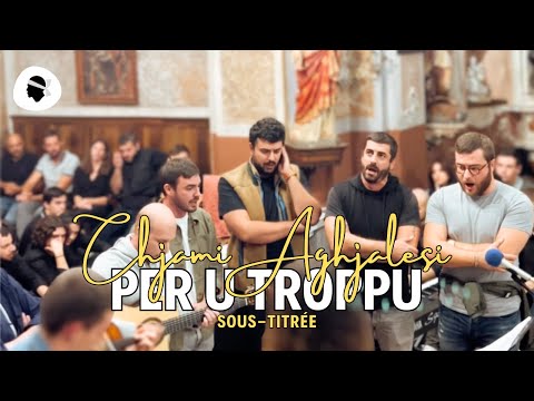Chant Corse ⸱ A Ghjuventù Di i Chjami Aghjalesi - Per U Troppu (2023)