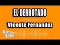 Vicente Fernandez - El Derrotado (Versión Karaoke)