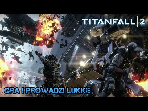 TITANFALL 2 - odc. 7 - Eksplozja Czasu