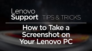 How to Take a Screenshot on Your Lenovo PC