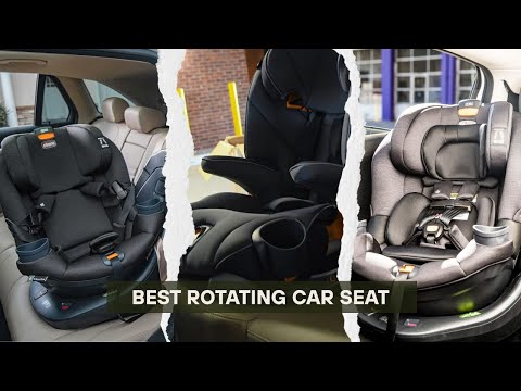 We Tested The 7 Best Rotating Car Seats of 2025 [& Heres Our Review]