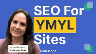 SEO for Your Money Your Life (YMYL) Websites: Amanda Walls (Cedarwood Digital)
