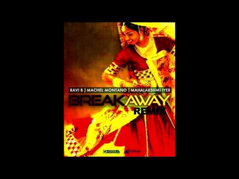 Ravi B feat. Machel Montano & Mahalakshmi Iyer - Breakaway Remix (Chutney Soca 2014)