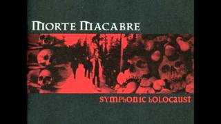 Morte Macabre - Symphonic Holocaust [1998] Full Album