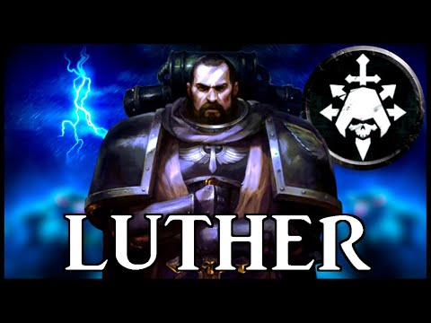 LUTHER - Arch Betrayer | Warhammer 40k Lore