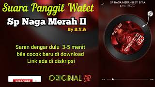 Download lagu Suara panggil walet SP NAGA MERAH II Original mp3
