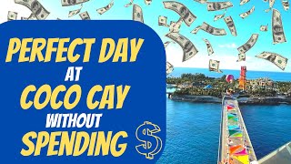 How to have a PERFECT DAY at Coco Cay without spending extra