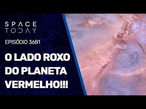 O LADO ROXO DO PLANETA VERMELHO!!!