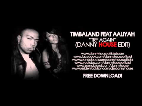 Timbaland feat Aaliyah  Try Again (Danny House Edit)