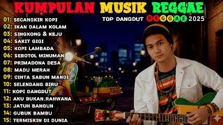 Download lagu Kumpulan Lagu Dangdut☕ ᴠᴇʀsɪ ʀᴇɢɢᴀᴇ SKA ᴛᴇʀʙᴀʀᴜ 𝟸𝟶𝟸𝟻💠 ᴇɴᴀᴋ ʙᴜᴀᴛ ᴛᴇᴍᴀɴ sᴀɴᴛᴀɪ #dangdut #reggae  mp3