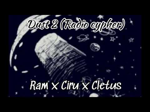 Dust 2 (radio cypher)// Ram x Cirux x Cletus
