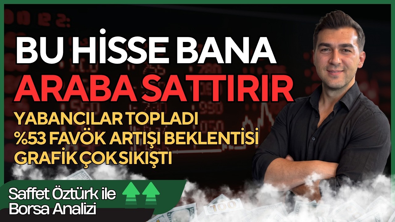 BU HİSSE BANA ARABA SATTIRIR ÇÜNKÜ HEM YABANCILAR TOPLADI HEM GRAFİK ÇOK SIKIŞTI