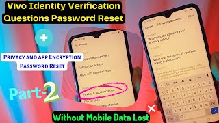 Vivo Identity Verification Questions Reset + vivo privacy and app encryption password reset in hindi