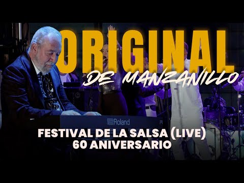 Orquesta Original de Manzanillo • Festival de la Salsa (LIVE) • 60 Aniversario