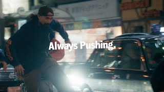 Vans ALWAYS PUSHING | TOKYO CREW